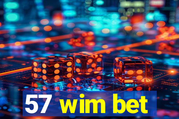 57 wim bet